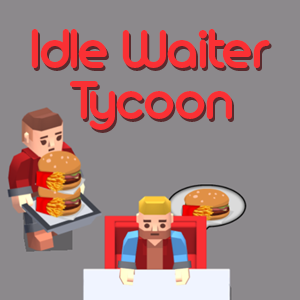 Idle Waiter Tycoon.