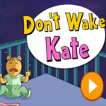 Arthur Don't Wake Kate.