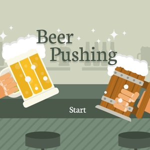 Beer Pushing.