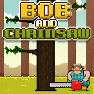 Bob and Chainsaw game.