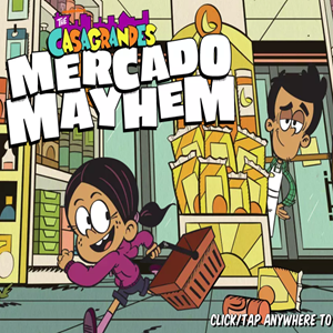 Casagrandes Mercado Mayhem Game.
