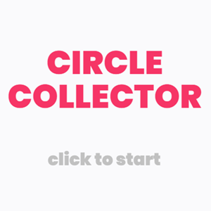 Circle Collector.