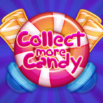 Collect More Candy.
