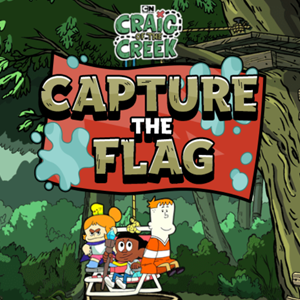 Craig of the Creek Capture the Flag.