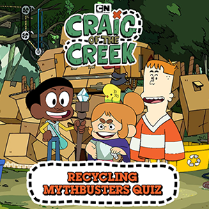 Craig of the Creek Recycling Mythbusters Quiz.