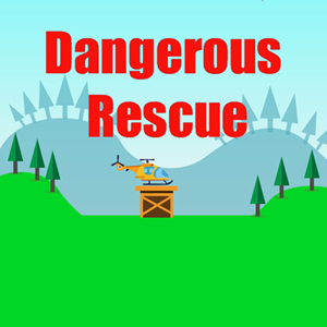 Dangerous Rescue game.