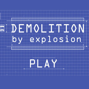 Demolition by Explosion game.