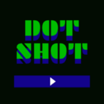 Dot Shot.