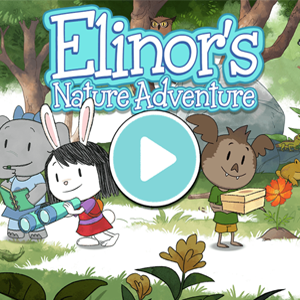 Elinor Wonders Why Elinors Nature Adventure.