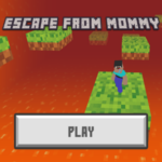Escape From Mommy.