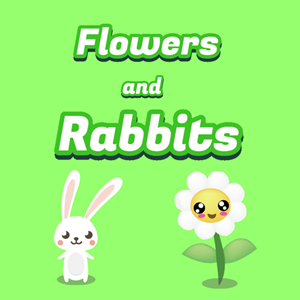 Flowers and Rabbits game.