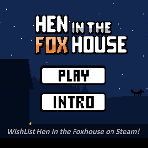 Hen in the Foxhouse.