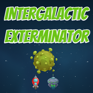 Intergalactic Exterminator.