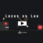 Lucky vs Lou game.