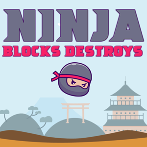 Ninja Blocks Destroys.