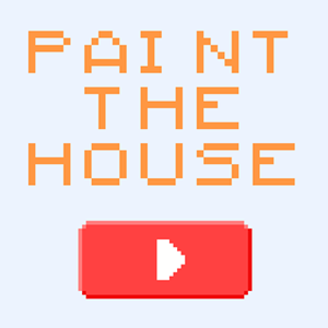 Paint the House.