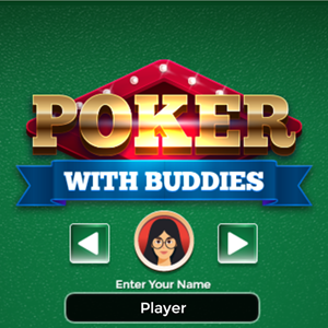 Poker with Buddies.