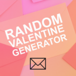 Random Valentine Generator game.