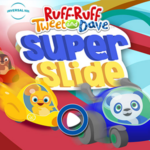 Ruff-Ruff Tweet and Dave Super Slide.