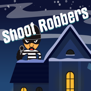 Shoot Robbers.