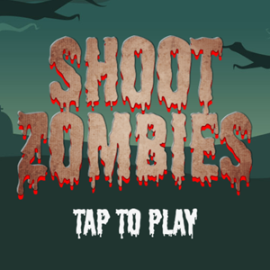 Shoot Zombies.