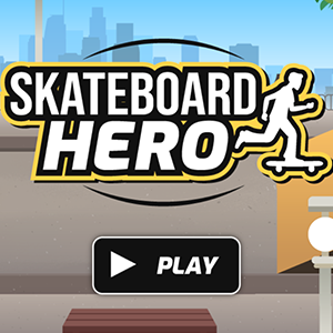 Skateboard Hero.