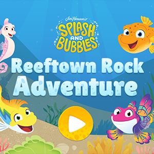 Splash and Bubbles Reeftown Rock Adventure.