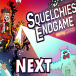 Squelchies Endgame