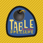 Table Under Pressure.