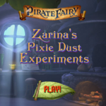 The Pirate Fairy Zarina's Pixie Dust Experiments.