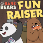 We Bare Bears Fun Raiser.