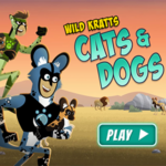 Wild Kratts Cats and Dogs.