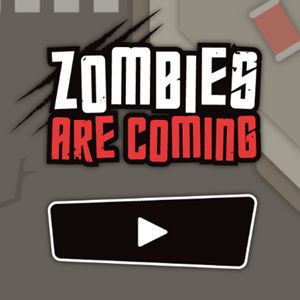 Zombies Are Coming.
